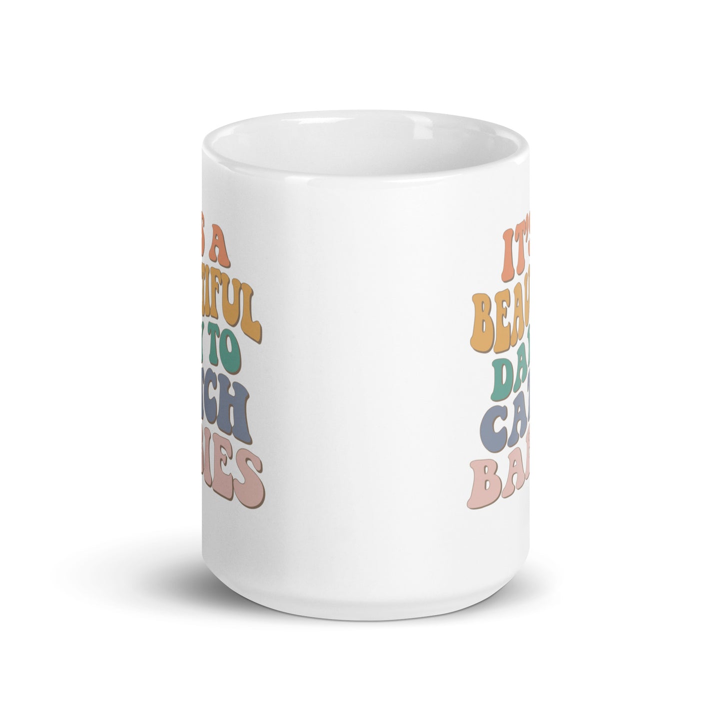 It's A Beautiful Day To Catch Babies Coffee Mug (Free Shipping)